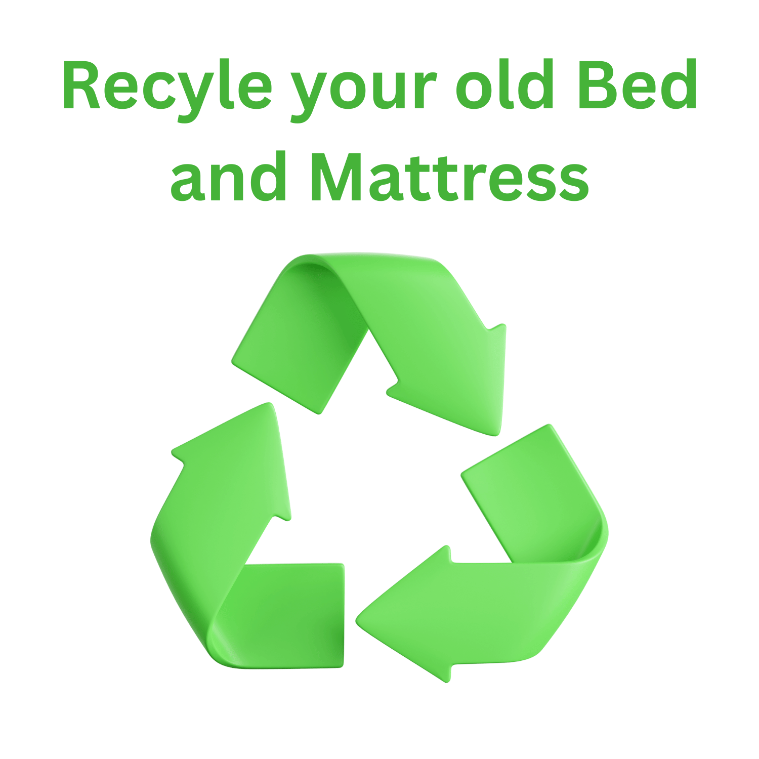 Recycle your old bed and mattress